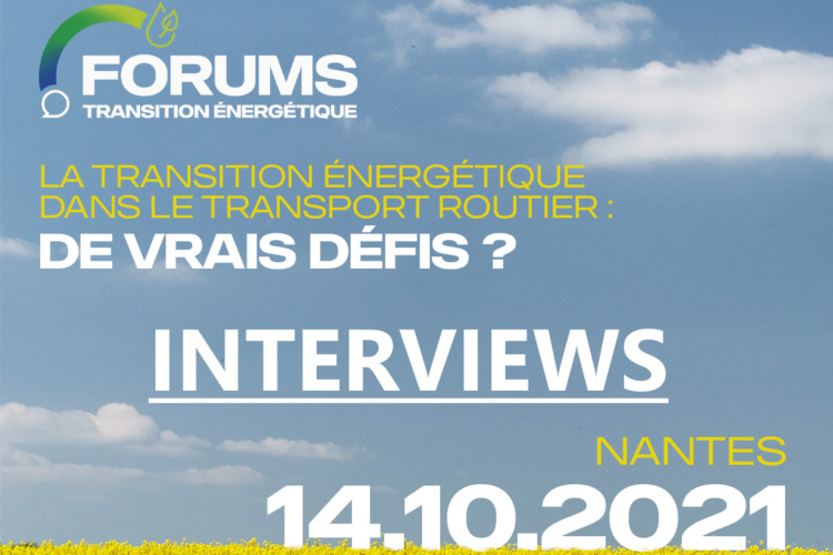Interviews – Forum de la Transition Energétique – Nantes 14/10/2021